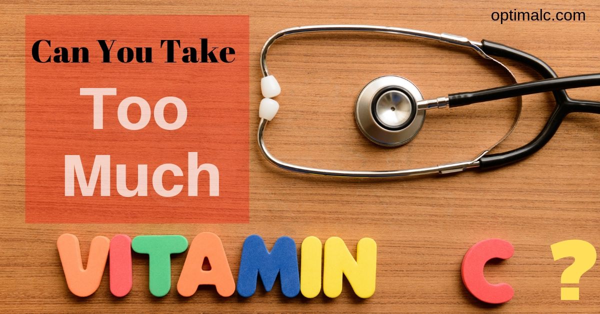 Is too much vitamin C bad or is it safe? Can you overdose on vitamin C? Is vitamin C toxic when used in larger amounts?  What happens when you take too much?