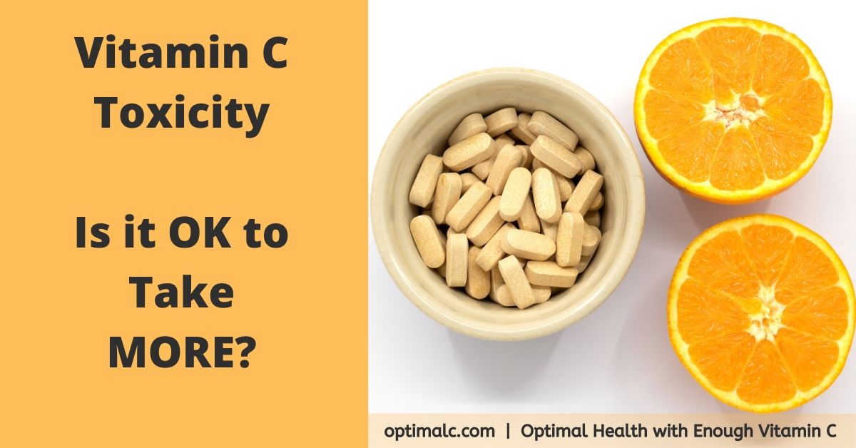I’ve used vitamin C to fight disease for over 10 years. What's the vitamin C toxicity?. Have people died from taking too much? Are there safety considerations?